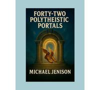 Forty-Two Polytheistic Portals