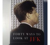 Forty Ways to Look at JFK