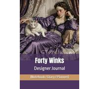Forty Winks Designer Journal (Notebook/Diary/Planner): Luxury Lined/Blank pages for affirmation, art, autograph, composition, goals, gratitude, ... sublimation, travel notes, wedding lists, etc
