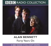 Forty Years on: BBC Radio 4 Full Cast Dramatisation (BBC Radio Collection): Written by Alan Bennett, 2000 Edition, Publisher: BBC Audiobooks Ltd [Audio CD]