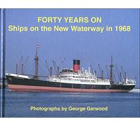 Forty Years On: Ships on the New Waterway 1968