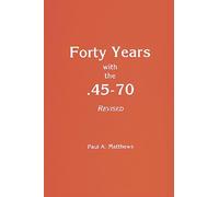 Forty Years with the .45 70