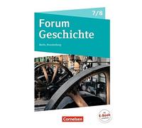 Forum Geschichte 7./8. Schuljahr - Berlin/Brand, Born, Bauml-Stosiek, Gliffe.