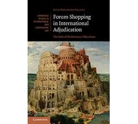 Forum Shopping in International Adjudication: The Role of Preliminary Objections: 105 (Cambridge Studies in International and Comparative Law, Series Number 105)