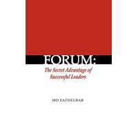 Forum: the Secret Advantage of Successful Leaders