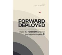 Forward Deployed: Inside the Palantir framework that solved enterprise AI