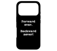 Forward Ever Backward Never Future Living Peace Towards Case for iPhone 17 Pro