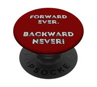 Forward Ever Backward Never Inspirational Future Toward Fun PopSockets Adhesive PopGrip