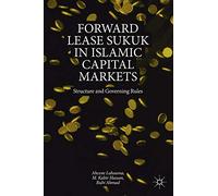 Forward Lease Sukuk in Islamic Capital Markets: Structure and Governing Rules