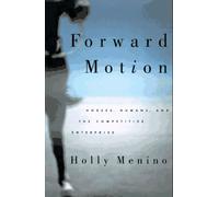 Forward Motion: Horses, Humans, and the Competitive Enterprise