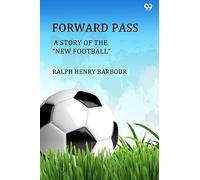 Forward PassA Story Of The “New Football” (Edition1)