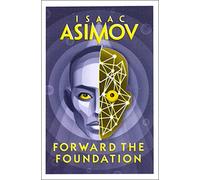 Forward the Foundation – The Foundation Series: Prequels – Book 2 – Harper Collins Publishers