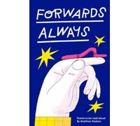 Forwards Always : Poems to be read aloud