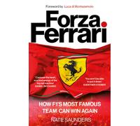 Forza Ferrari : How F1’s Most Famous Team Can Win Again