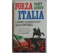 Forza Italia: A Journey in Search of Italy and Its Football