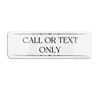 FOSHIN Call Or Text Only Wall Or Door Sign Rounded Corners Long Lasting With Double Sided Tape In The Back 10""X3"" Inch, Acrylic7