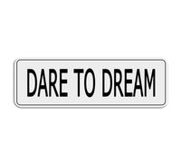 FOSHIN Dare To Dream Acrylic Plastic Sign Rounded Corners Long Lasting With Double Sided Tape In The Back 10""X3"" Inch