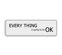 FOSHIN Every Thing Is Going To Be Ok Acrylic Plastic Sign 10 X 3 Inch With Symbols Self-Adhesive For Restaurant Salons Hotel Motel Rest Stops Public Restrooms