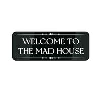 FOSHIN Informative Acrylic Plastic Sign Welcome To The Mad House Wall Or Door Sign 10 X 3 Inch Self Adhesive Use For Office/Business Easy To Apply