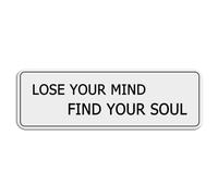 FOSHIN Lose Your Mind Find Your Soul Sign For Door Acrylic Plastic Sign With Adhesive 10"" X 3"" Easy To Install And Highly Visible For Office And Business Highly Visible