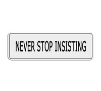FOSHIN Never Stop Insisting Acrylic Sign For Wall 10""X3"" Thick Acrylic Self-Adhesive Modern Design Sign Easy To Install
