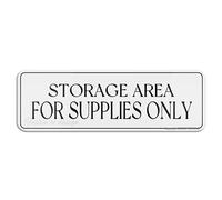 FOSHIN Storage Area For Supplies Only Wall Or Door Sign Sign 3"" X 10"" Fade Resistance Indoor/Outdoor Use, Acrylic10