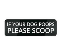 FOSHIN Your Dog Poops Please Scoop sign 3"" X 10"" Fade Resistance Indoor/Outdoor Use, Acrylic9