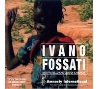 Fossati Ivano - Mio Fratello Che Guardi Il Mondo
