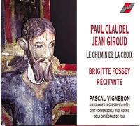 Fossey, Brigitte - Le Chemin De La Croix - Paul Claudel - Jean Giroud