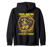 Fossil Hunting It’s Not Dirt It’s Evidence Paleontology Zip Hoodie