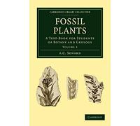 Fossil Plants: A Text-Book for Students of Botany and Geology Volume 3 (Cambridge Library Collection - Earth Science)