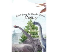 Fossil Stomp & Thunder Chomp: Poetry (Wonder in the Wild)