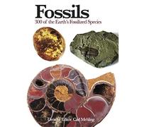 Fossils (Mini Encyclopedia): 300 of the Earth's Fossilized Species (Mini Expert Guides)