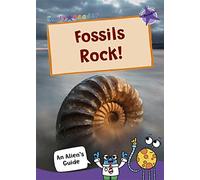 Fossils Rock!: (Purple Non-Fiction Early Reader) (An Alien's Guide (Non-fiction Early Reader))