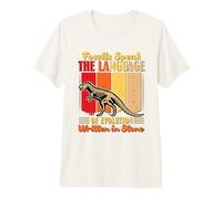 Fossils Speak The Language - Dinosaur Paleontologist Premium T-Shirt