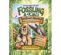 Fossling & Kiki's Rainforest Adventure: Be the Rainforest Hero (Fossling Wildlife Adventures)