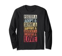 FOSTER & ADOPT & SERVE & SUPPORT & ADVOCATE & MENTOR & LOVE Long Sleeve T-Shirt