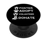 Foster Adopt Volunteer Donate Animal Rescue Pet Awareness PopSockets Adhesive PopGrip