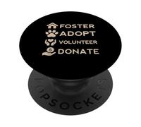 Foster Adopt Volunteer Donate Animal Rescue Pet Awareness PopSockets Adhesive PopGrip