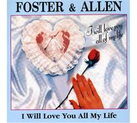 Foster & Allen - I Will Love You All My Life