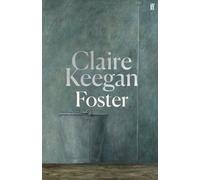 Foster : by the Booker-shortlisted author of Small Things Like These