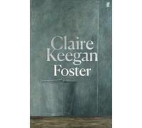 Foster: by the Booker-shortlisted author of Small Things Like These (Main)