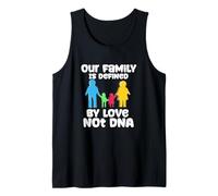 Foster Care Our Family is Defined by Love Not DNA Adoption Tank Top