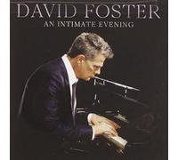 Foster, David - An Intimate Evening
