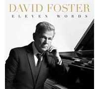 David Foster - Eleven Words [New CD]