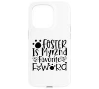 Foster Is My 2nd Favorite Word Paw Prints Case for iPhone 15 Pro