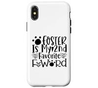 Foster Is My 2nd Favorite Word Paw Prints Case for iPhone X/XS