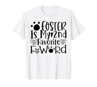 Foster is My 2nd Favorite Word Paw Prints T-Shirt
