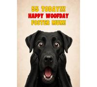 Foster Mum 55th Birthday Card (Funny Surprised Black Labrador Dog)