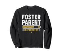 Foster Parent In Progress Parenting Sweatshirt